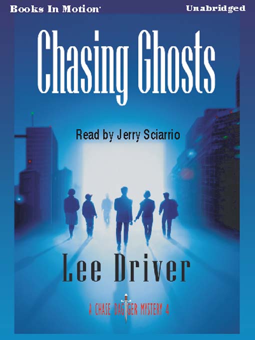 Title details for Chasing Ghosts by Lee Driver - Available